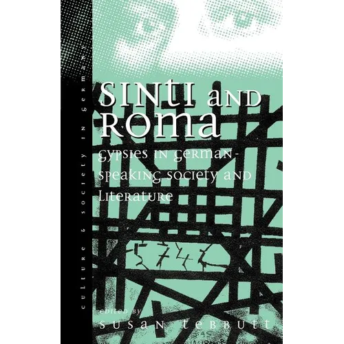 Sinti and Roma in German-Speaking Society and Literature: Volume 2
