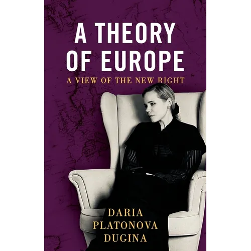 A Theory of Europe: A View of the New Right