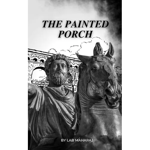 The Painted Porch: The Wisdom of the Ancient Stoa