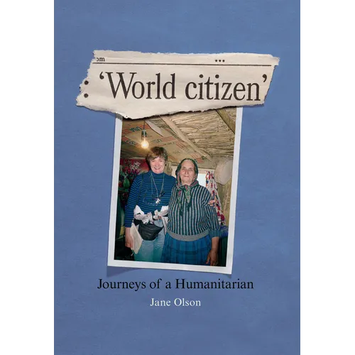 World Citizen: Journeys of a Humanitarian