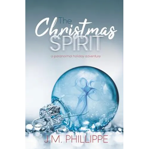 The Christmas Spirit: a paranormal holiday adventure