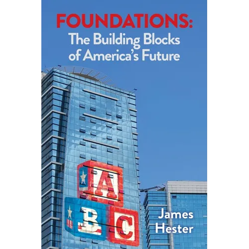 Foundations: The Building Blocks of America's Future