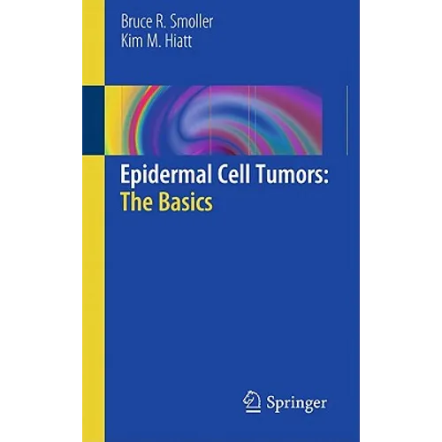 Epidermal Cell Tumors: The Basics