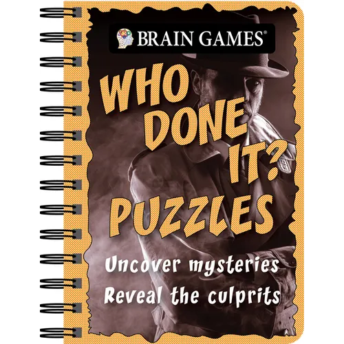 Brain Games - To Go - Who Done It? Puzzles: Uncover Mysteries. Reveal the Culprit