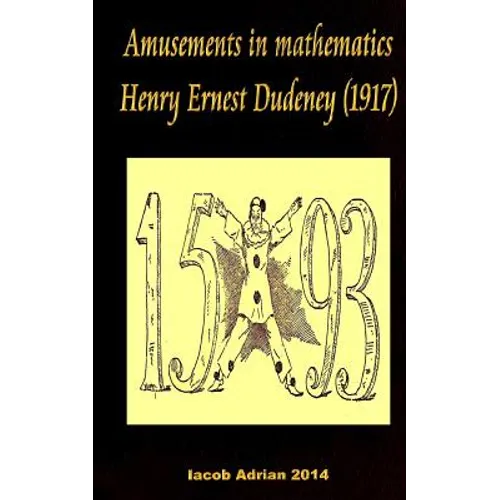 Amusements in mathematics Henry Ernest Dudeney (1917)