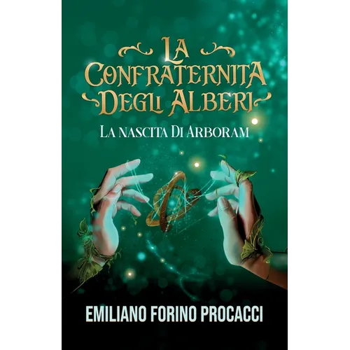 La Confraternita degli Alberi: La nascita di Arboram