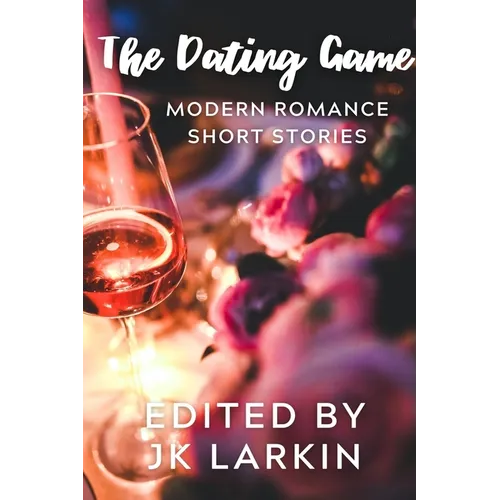 The Dating Game-Modern Romance Short Stories