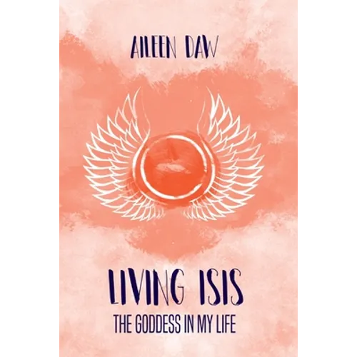 Living Isis: The Goddess in my Life