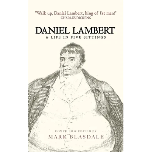 Daniel Lambert: A Life in Five Sittings