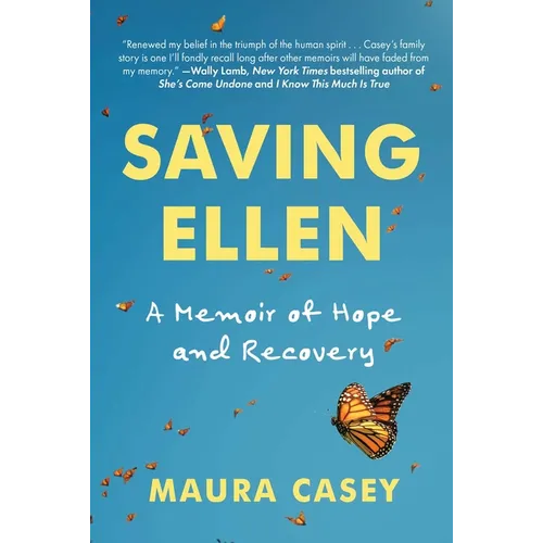 Saving Ellen: A Memoir of Hope and Recovery