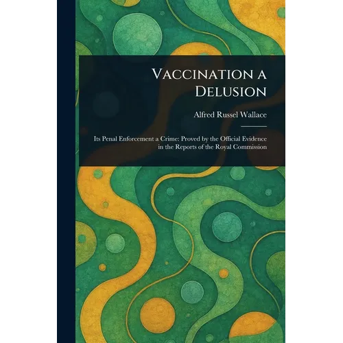Vaccination a Delusion