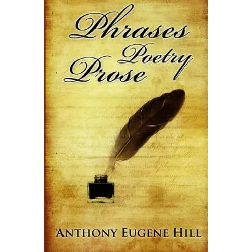 Phrases, Poetry, and Prose