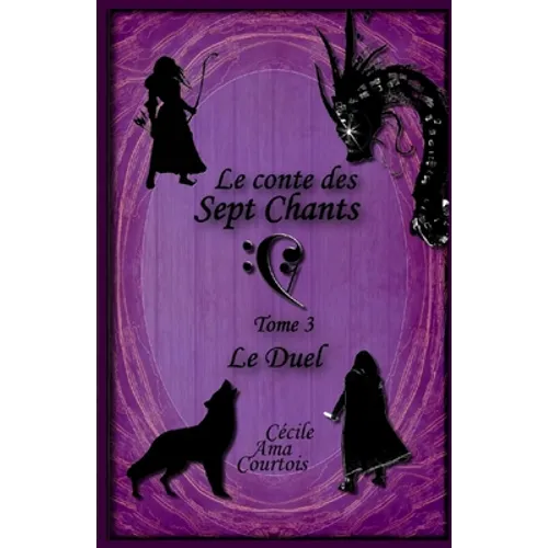 Le conte des sept Chants, tome 3: Le Duel
