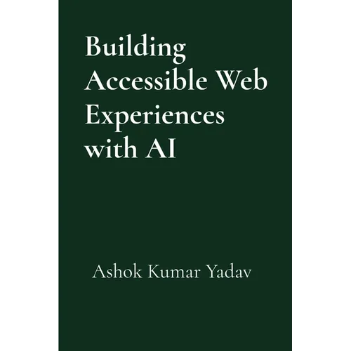 Building Accessible Web Experiences with AI