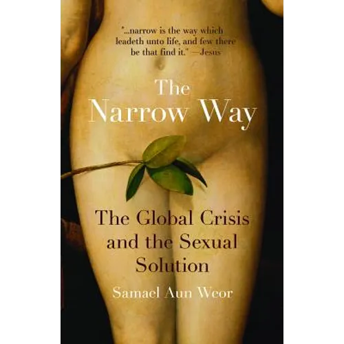 The Narrow Way: The Global Crisis and the Sexual Solution
