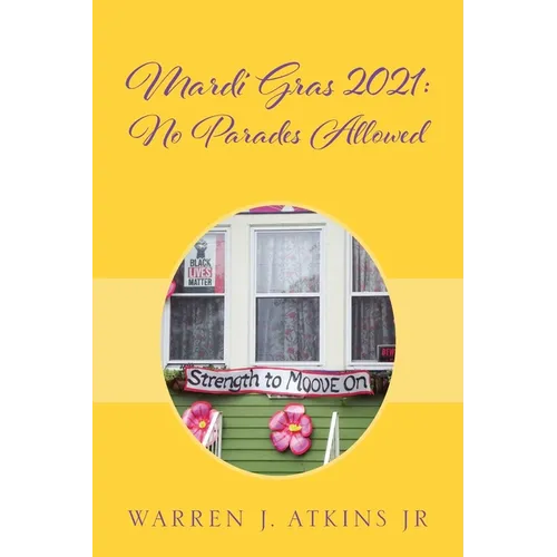Mardi Gras 2021: No Parades Allowed