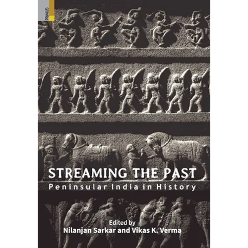 Streaming the Past: Peninsular India in History