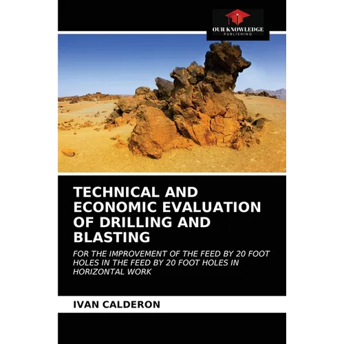 Technical and Economic Evaluation of Drilling and Blasting
