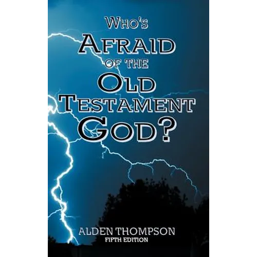Who's Afraid of the Old Testament God?
