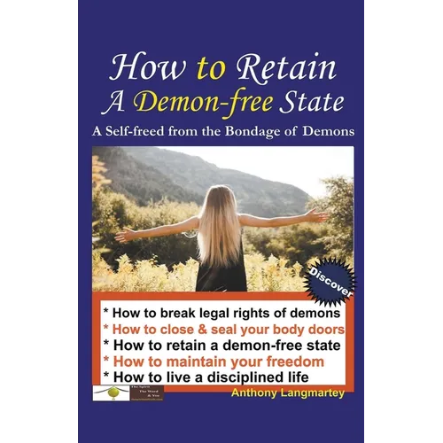 How to Retain A Demon-free State: A Self-freed from the Bondage of Demons