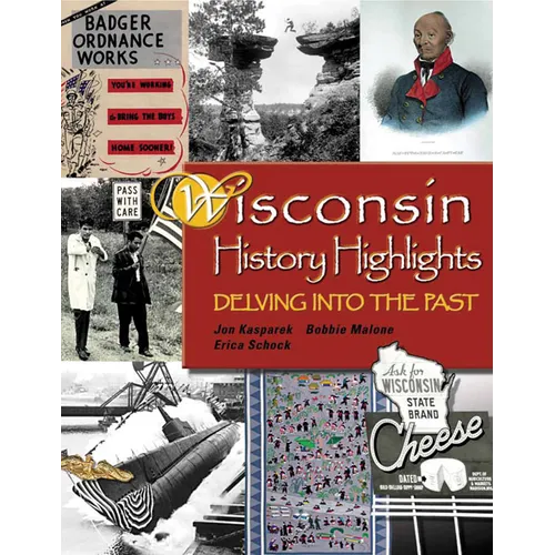 Wisconsin History Highlights: Delving into the Past