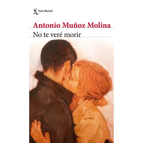 No Te Veré Morir (Novela) / I Will Not See You Die (a Novel)