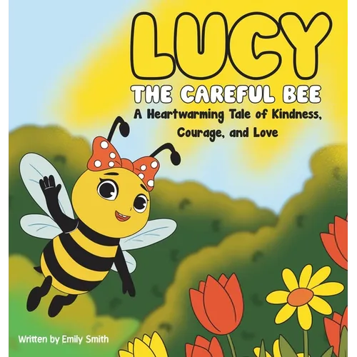 Lucy the Careful Bee