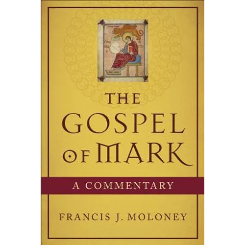 The Gospel of Mark: A Commentary