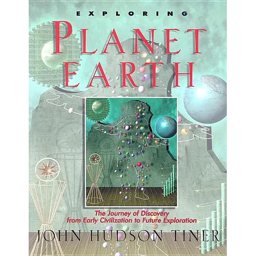 Exploring Planet Earth: The Journey of Discovery from Early Civilization to Future Exploration