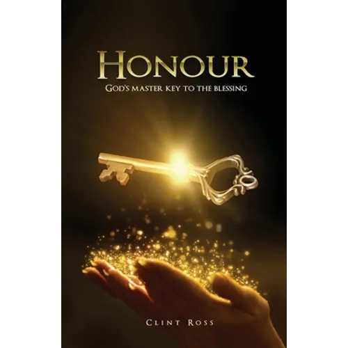 Honour: God's Master Key To The Blessing