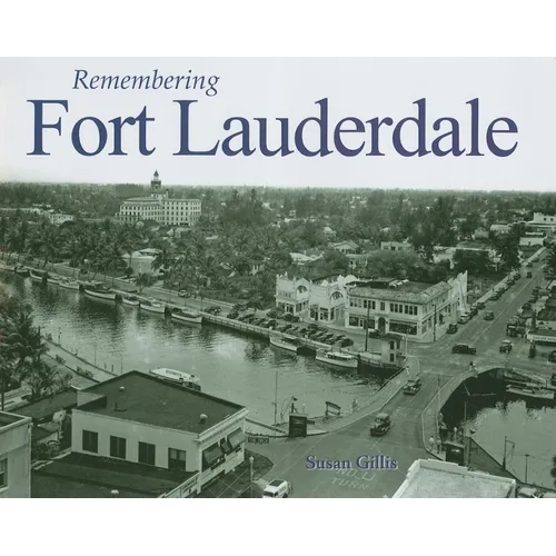 Remembering Fort Lauderdale