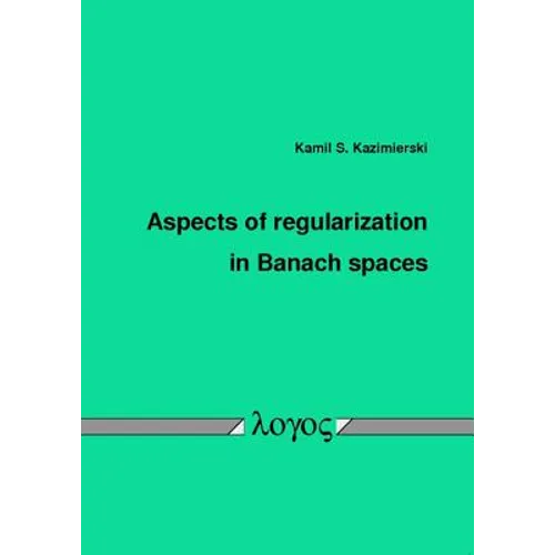 Aspects of Regularization in Banach Spaces