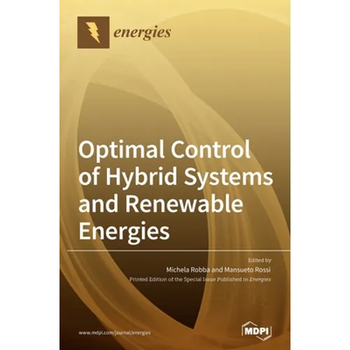 Optimal Control of Hybrid Systems and Renewable Energies