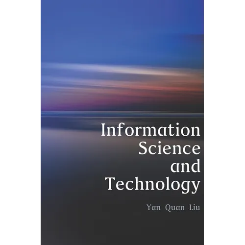 Information Science and Technology: An Introduction for Librarians