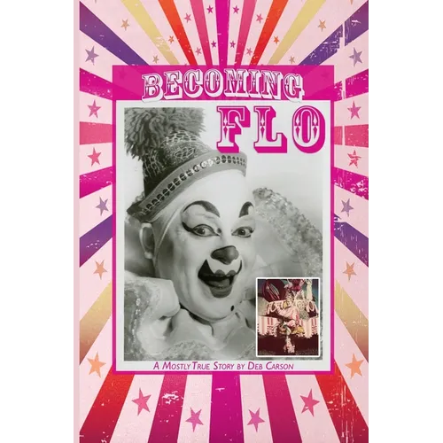 Becoming FLO...A Mostly True Story