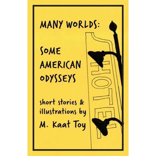 Many Worlds: Some American Odysseys
