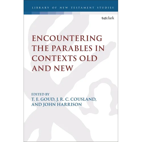 Encountering the Parables in Contexts Old and New