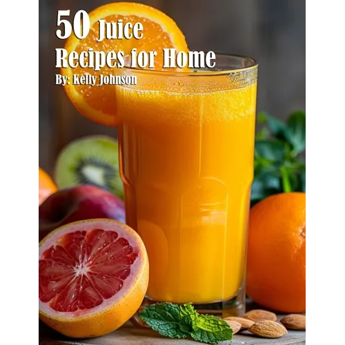 50 Juice Recipes for Home