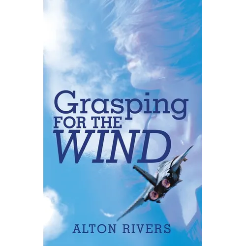 Grasping for the Wind