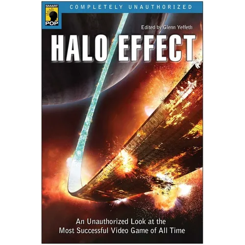 Halo Effect: An Unauthorized Look at the Most Successful Video Game of All Time