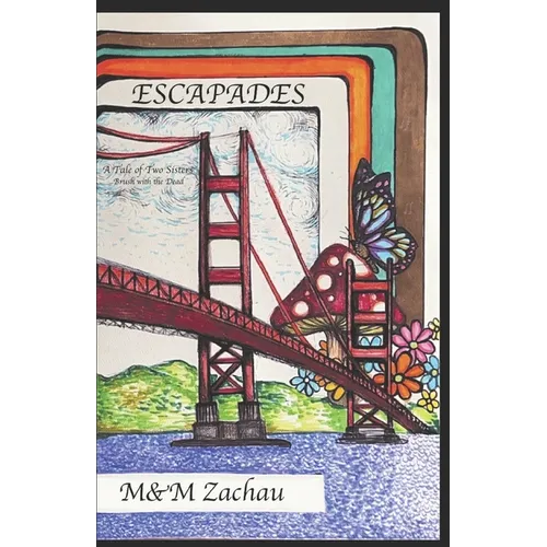 Escapades: A Tale of Two Sisters Brush with the Dead