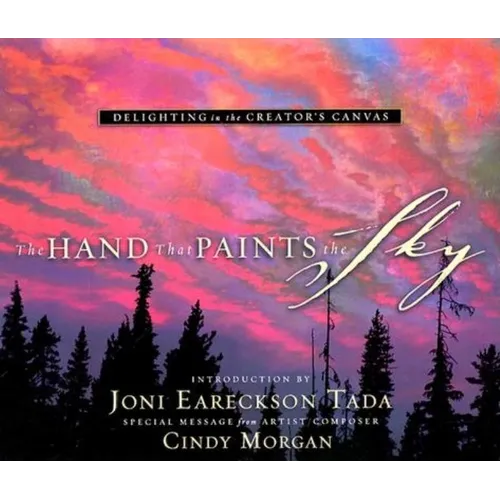 The Hand That Paints the Sky: Delighting in the Creator's Canvas
