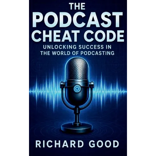 The Podcast Cheatcode
