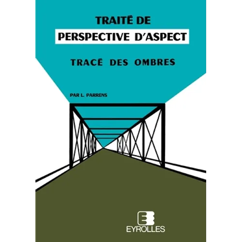 Traité de perspective d'aspect: Tracé des ombres