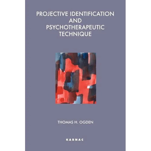 Projective Identification and Psychotherapeutic Technique
