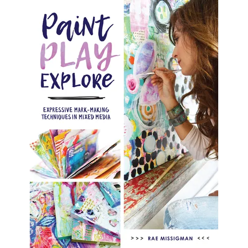 Paint, Play, Explore: Expressive Mark-Making Techniques in Mixed Media