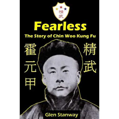 Fearless: The Story of Chin Woo Kung Fu