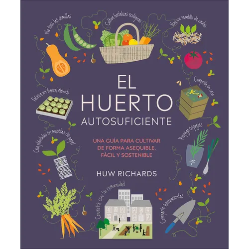 El Huerto Autosuficiente (Grow Food for Free)