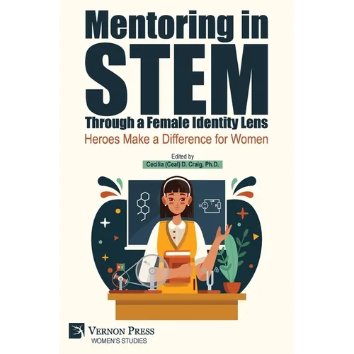Mentoring in STEM Through a Female Identity Lens: Heroes Make a Difference for Women