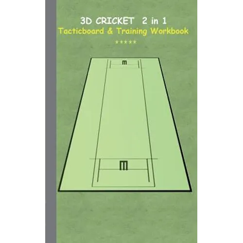 3D Cricket 2 in 1 Tacticboard and Training Book: Tactics/strategies/drills for trainer/coaches, notebook, training, exercise, exercises, drills, pract